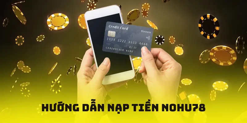 Bạn có thể nạp tiền nohu78 bằng mã QR hoặc tiền mã hóa như USDT và BTC